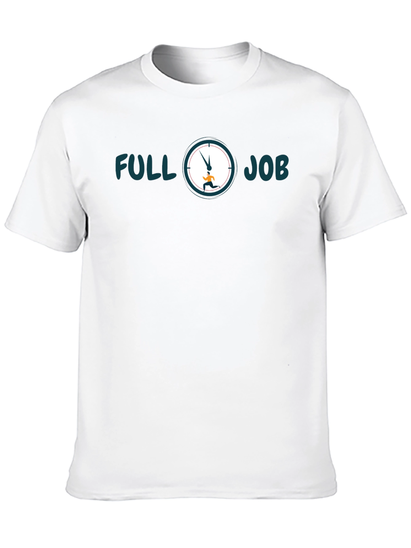 Full Job T-Shirt - Time Flies When Youre Hustling
