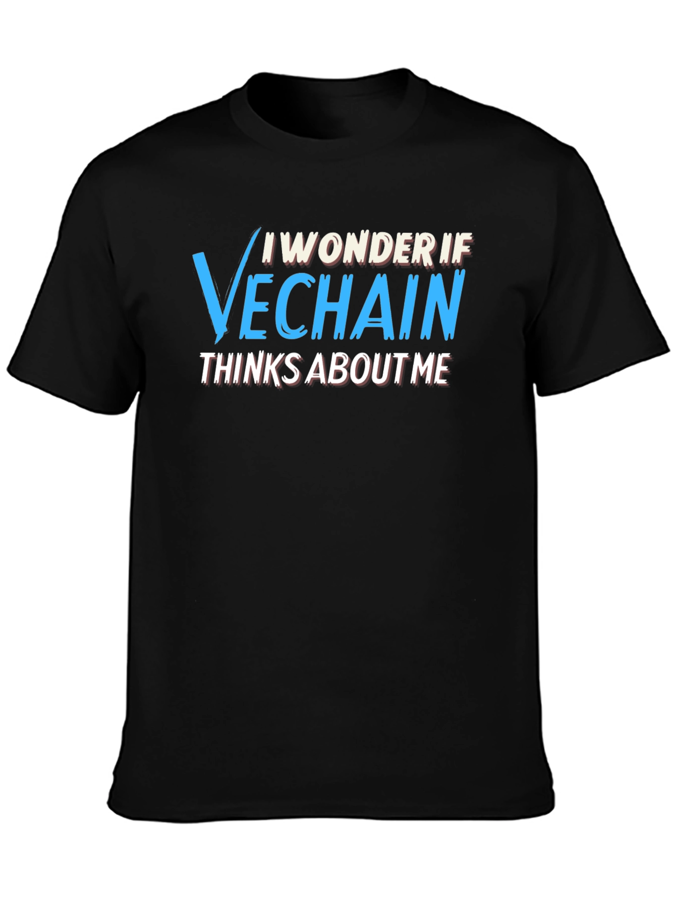 VeChain Crypto T-Shirt - I Wonder If...