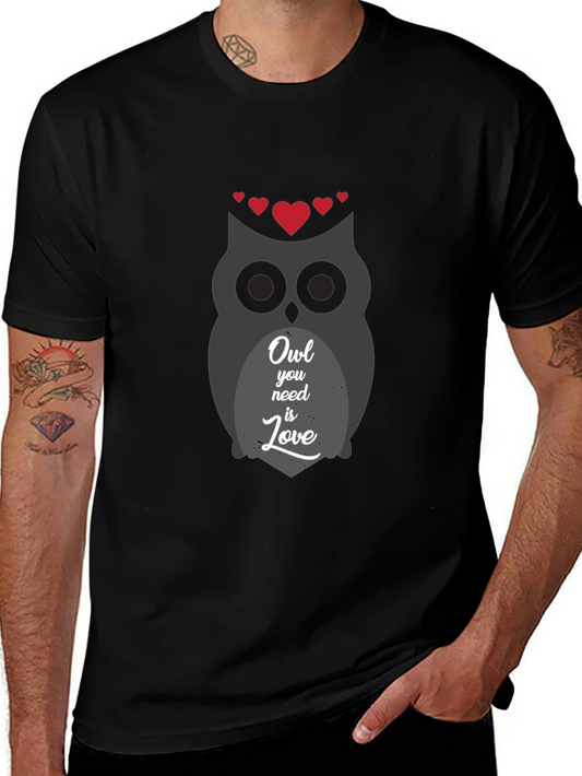 Owl You Need is Love - Graphic T-Shirt