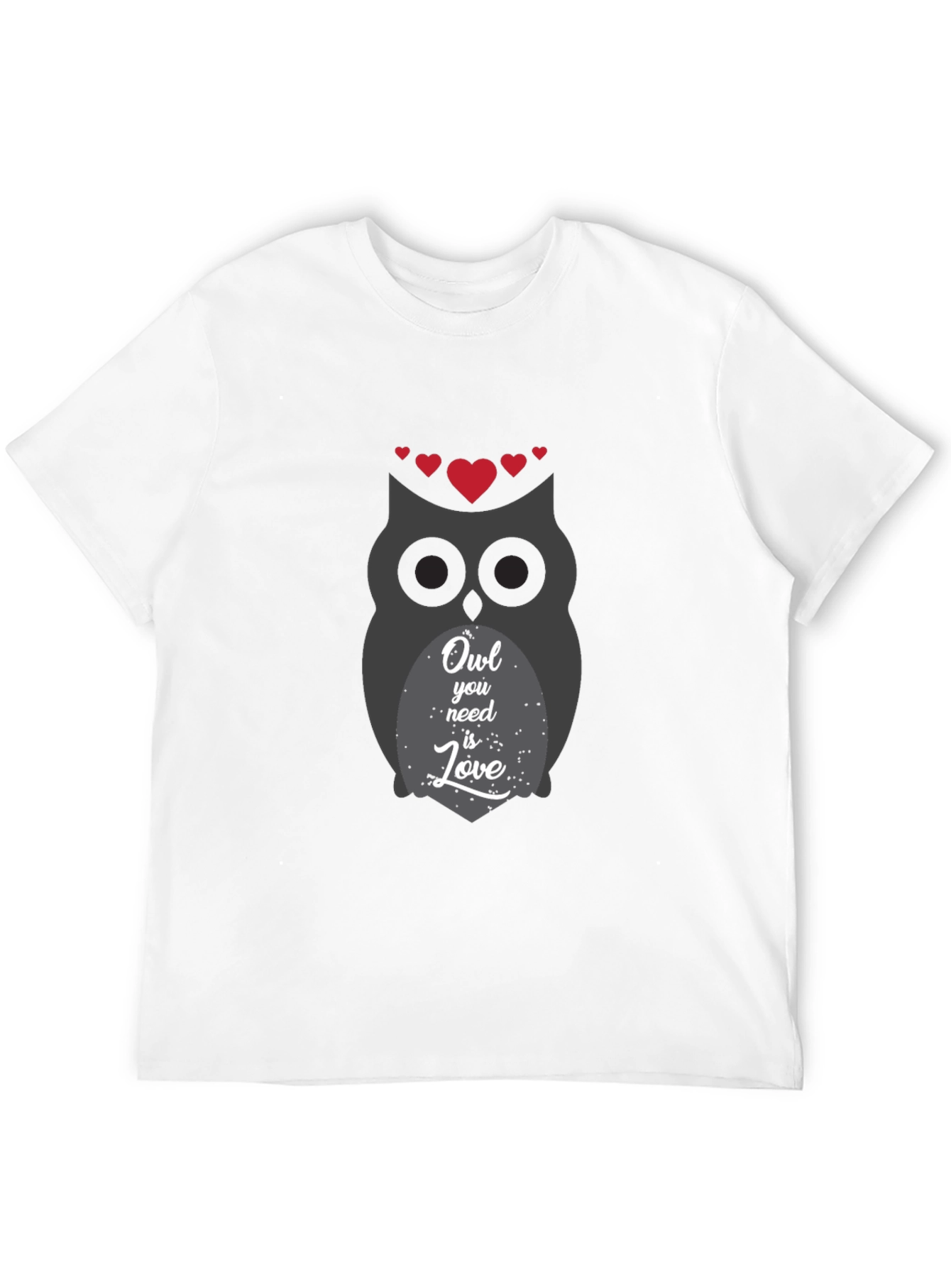 Owl You Need is Love - Graphic T-Shirt