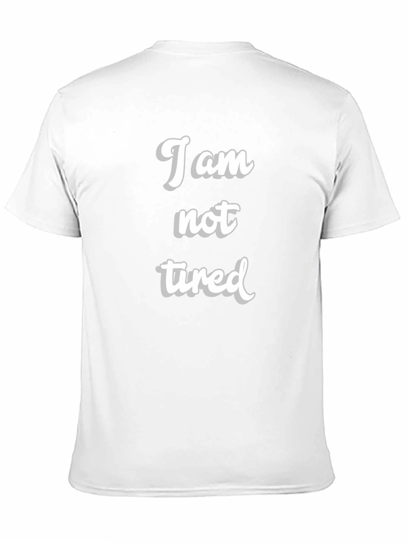 I am not tired T-Shirt - Black Crew Neck