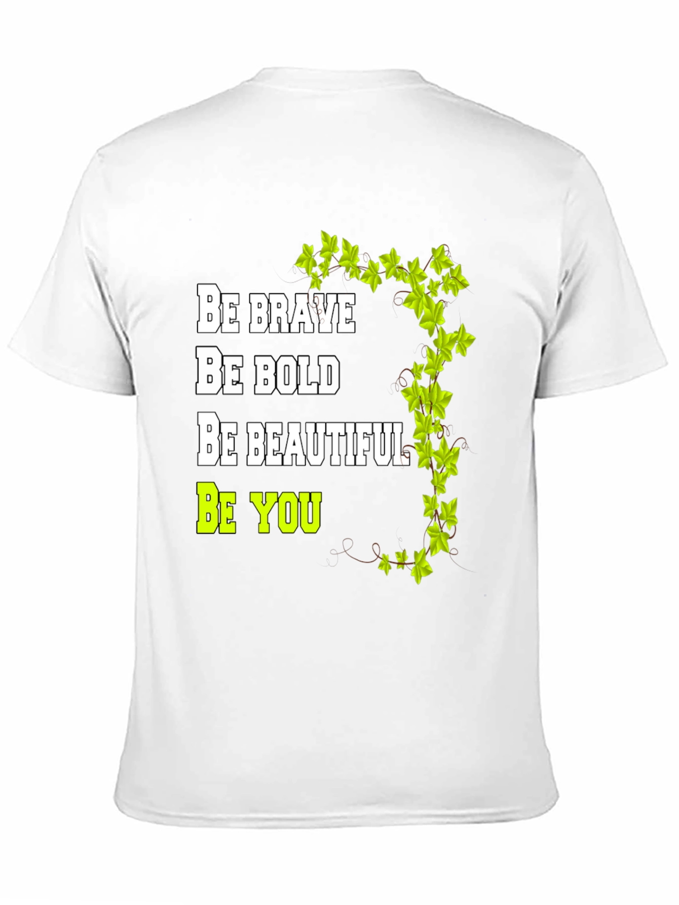 Be Brave Bold Beautiful You - Graphic Tee