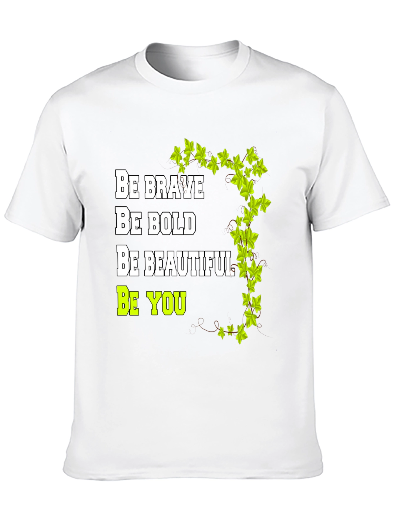 Be Brave Bold Beautiful You - Graphic Tee