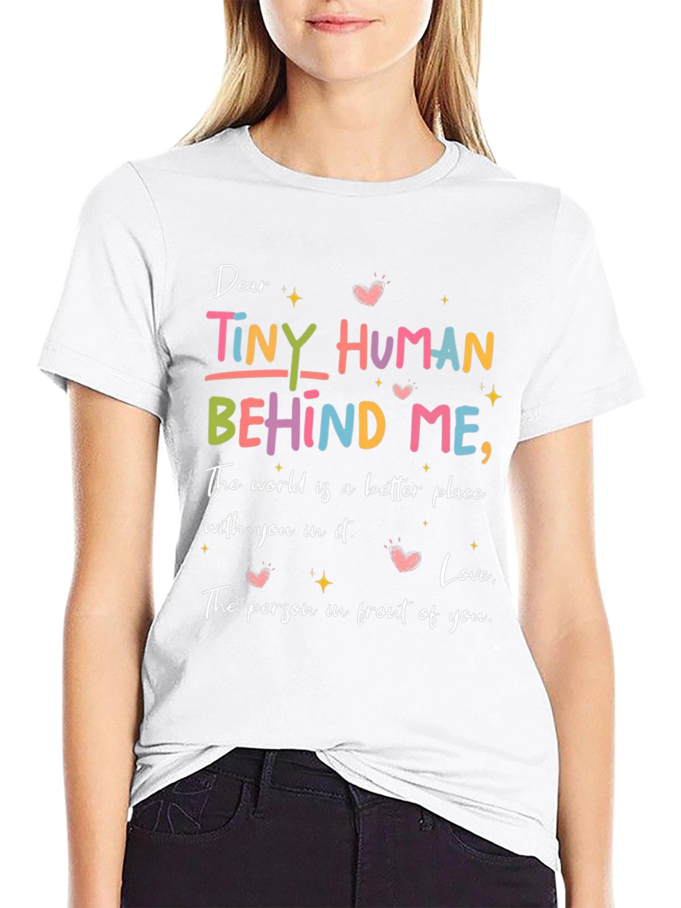 Dear Tiny Human Behind Me Graphic Tee