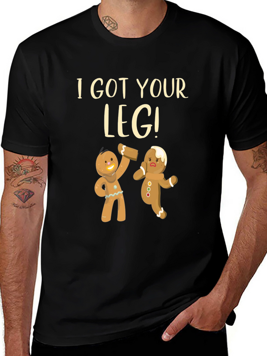 I Got Your Leg! Funny Gingerbread T-Shirt