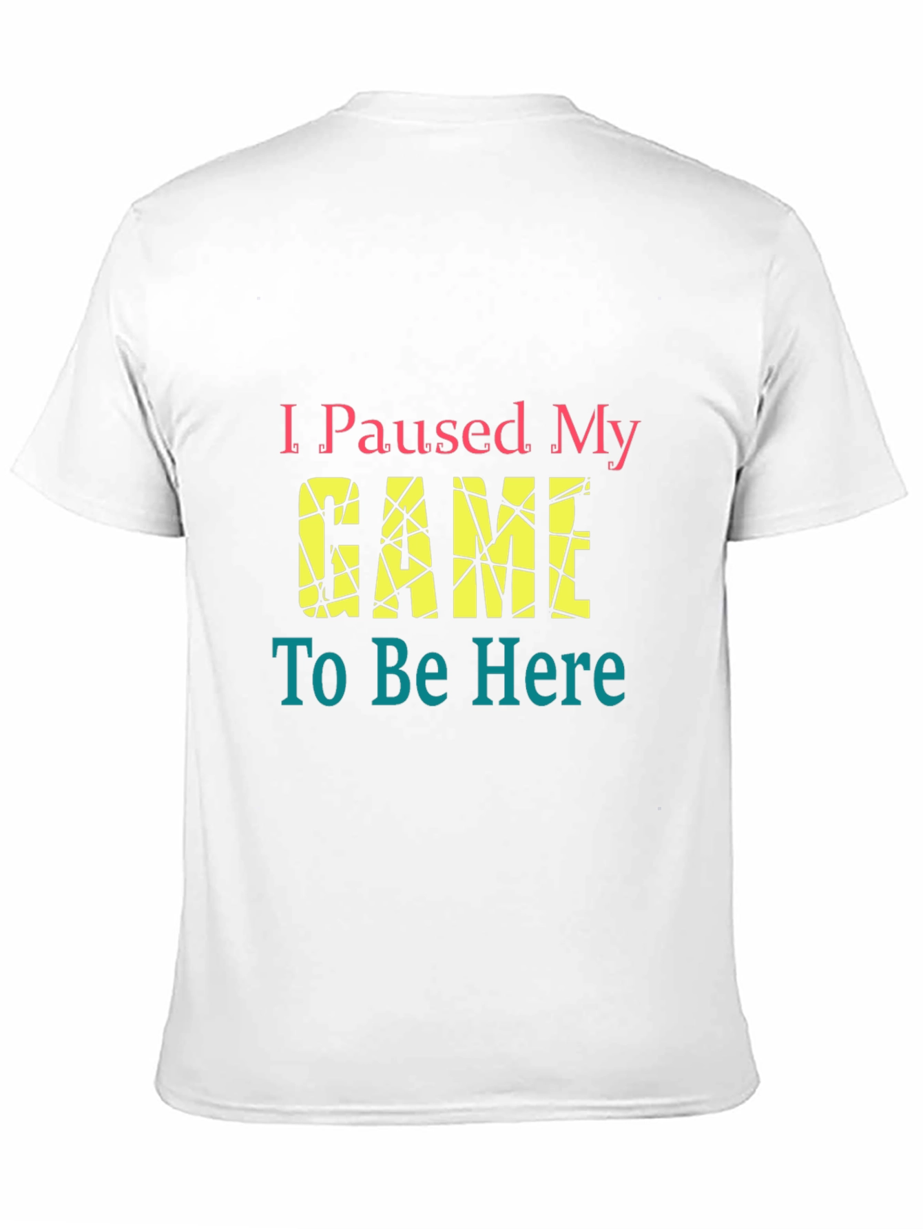 I Paused My Game Graphic Tee - Gamer T-Shirt