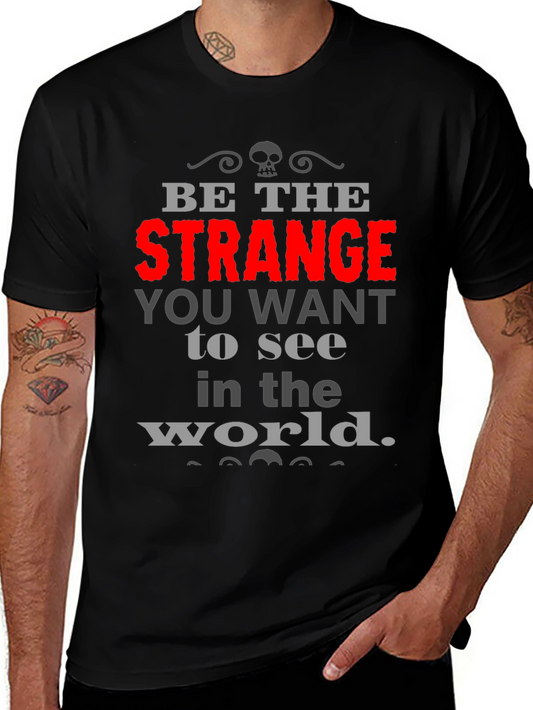 Be The Strange T-Shirt