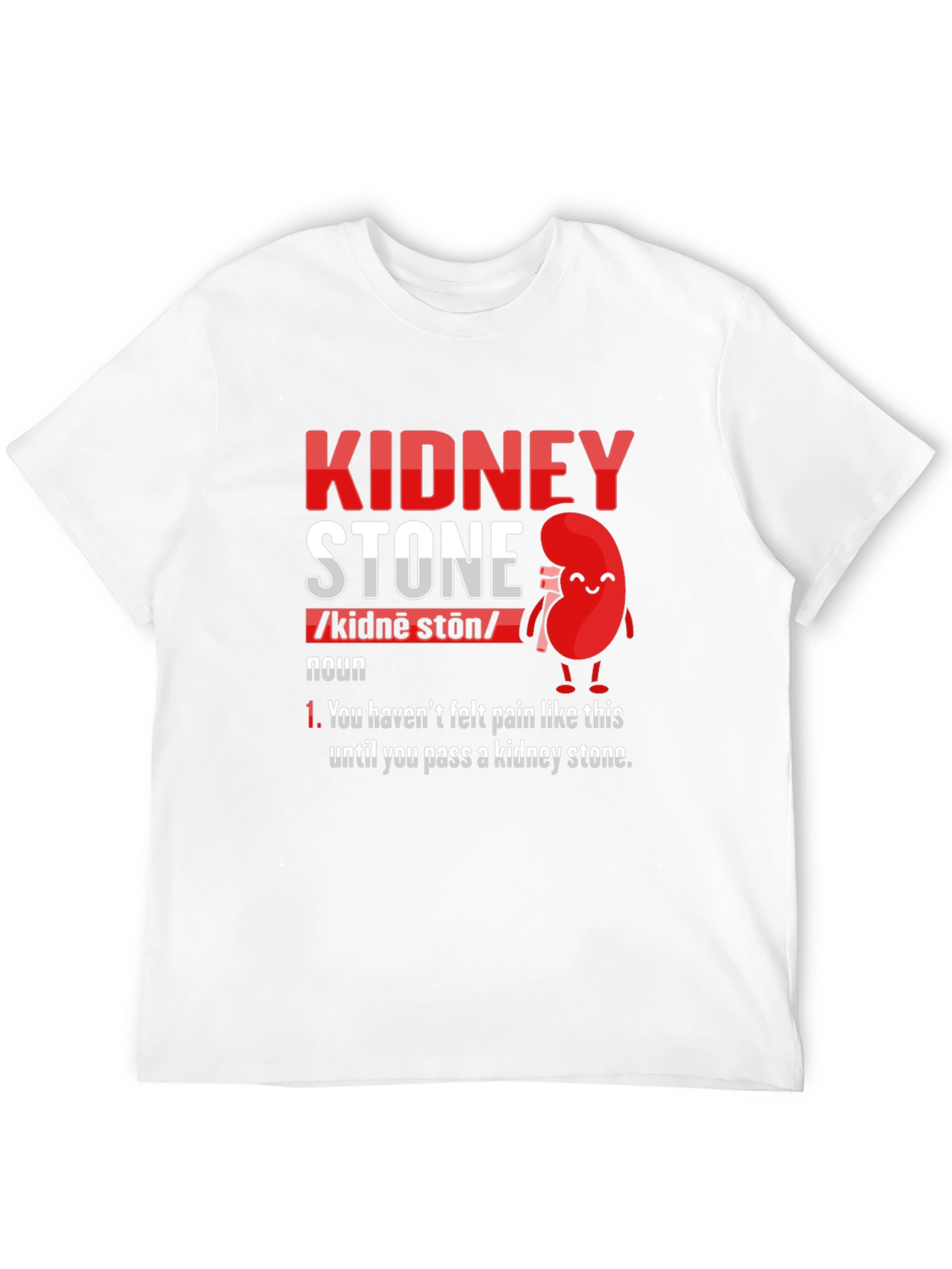 Kidney Stone Definition T-Shirt - Funny Pain Relief Tee
