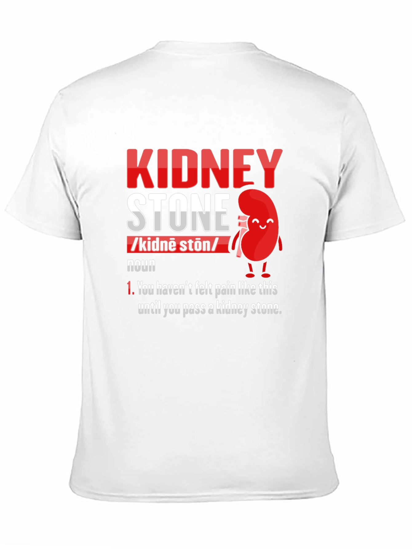 Kidney Stone Definition T-Shirt - Funny Pain Relief Tee
