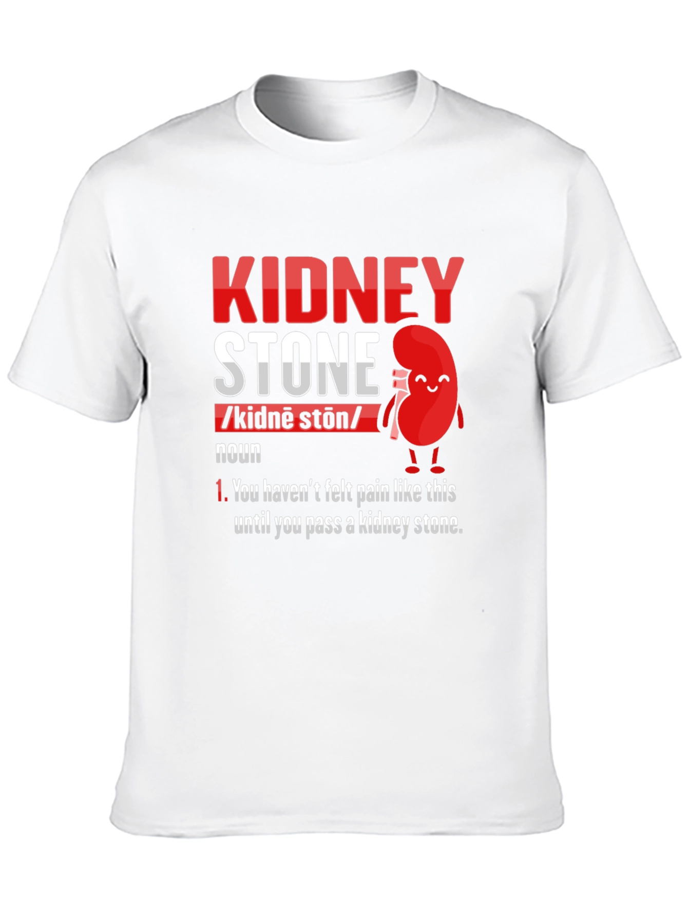 Kidney Stone Definition T-Shirt - Funny Pain Relief Tee