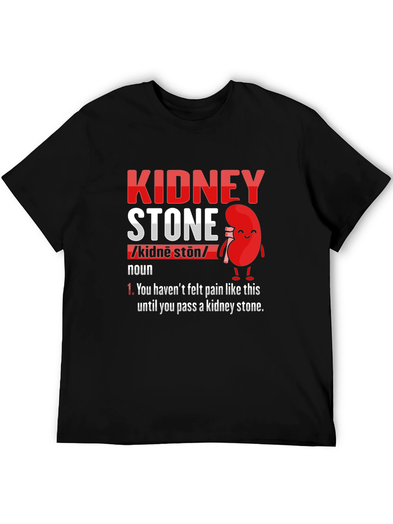 Kidney Stone Definition T-Shirt - Funny Pain Relief Tee