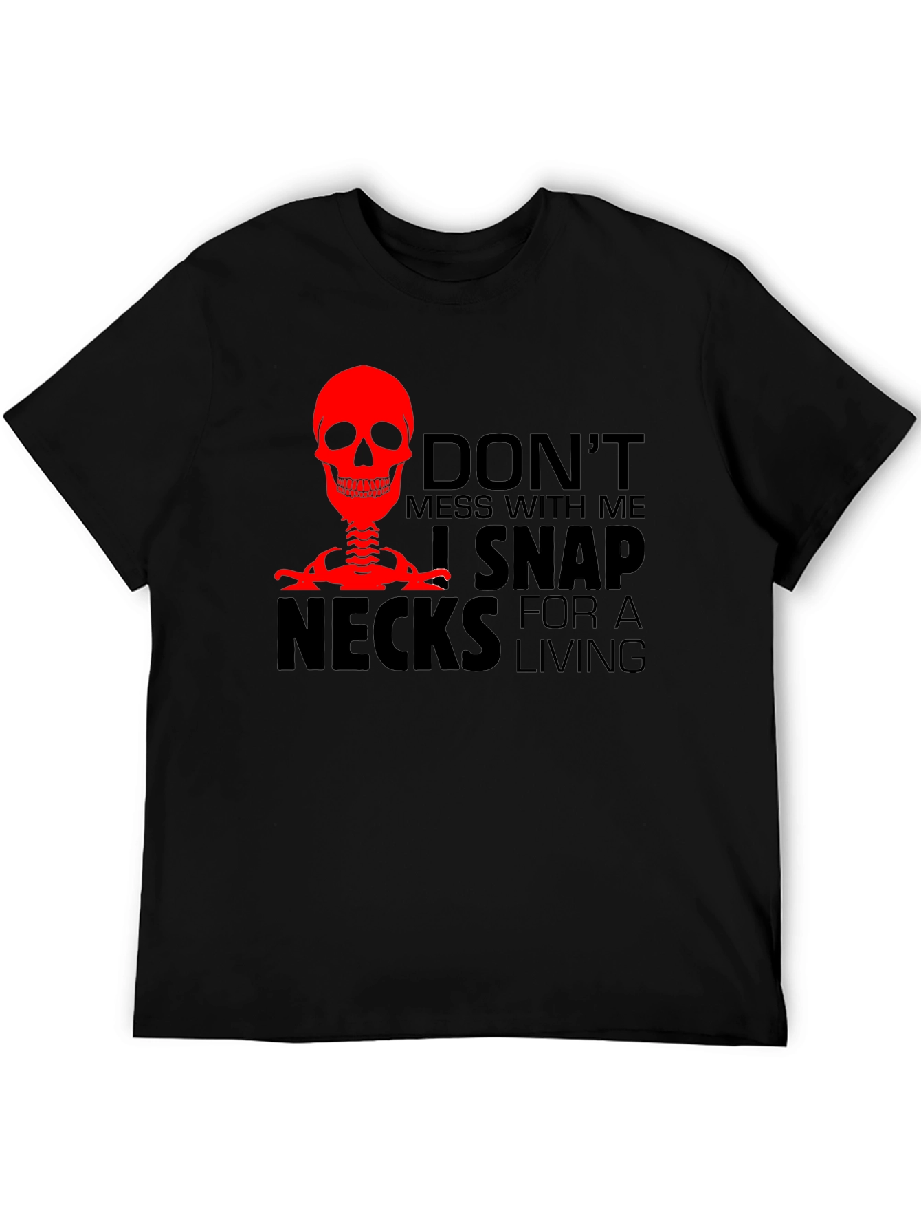 Dont Mess With Me T-Shirt - Snap Necks