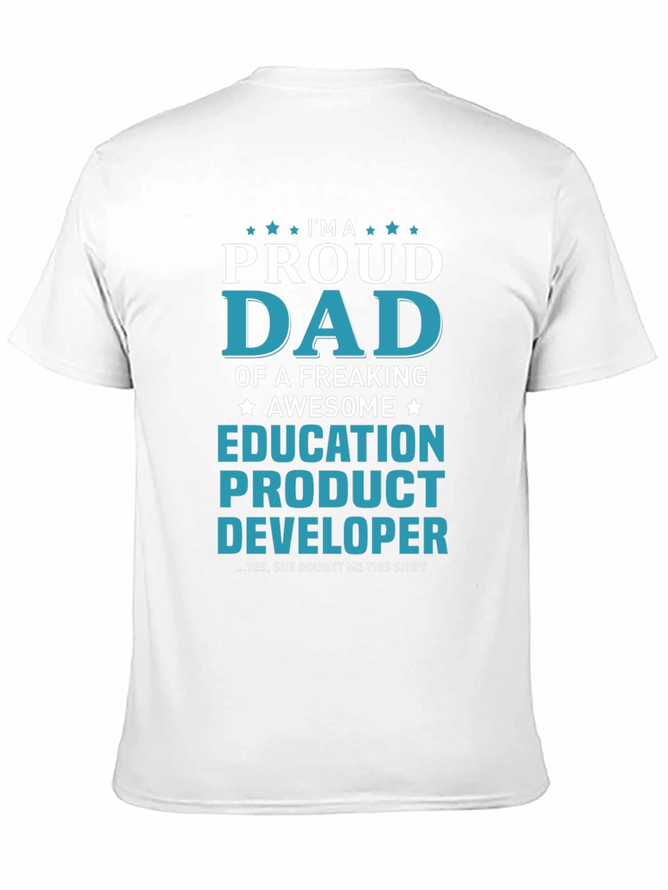Proud Dad Education Product Developer Graphic T-Shirt
