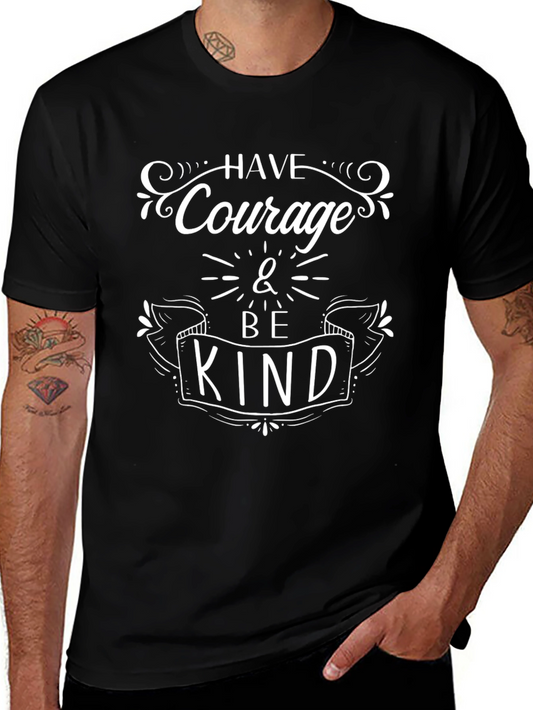 Have Courage and Be Kind Graphic Tee