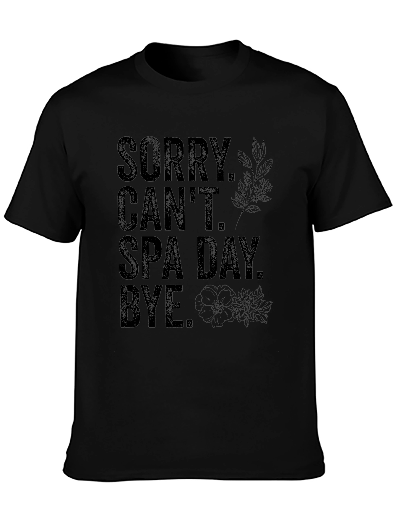Sorry Cant Spa Day T-Shirt