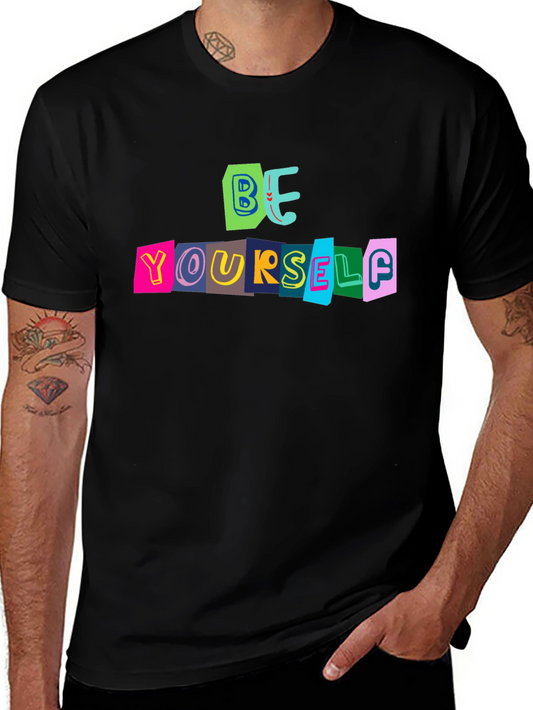 Be Yourself Graphic Tee - Bold Statement T-Shirt