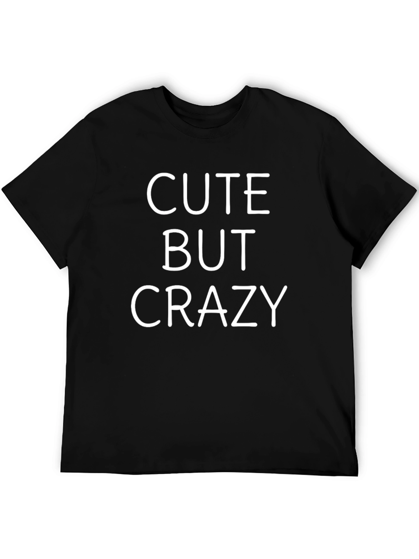 Cute But Crazy T-Shirt