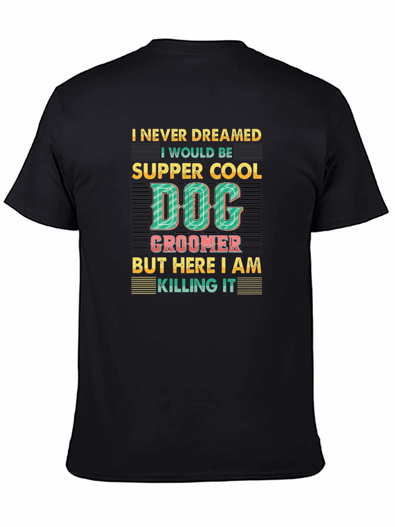 Dog Groomer T-Shirt - Supper Cool Design