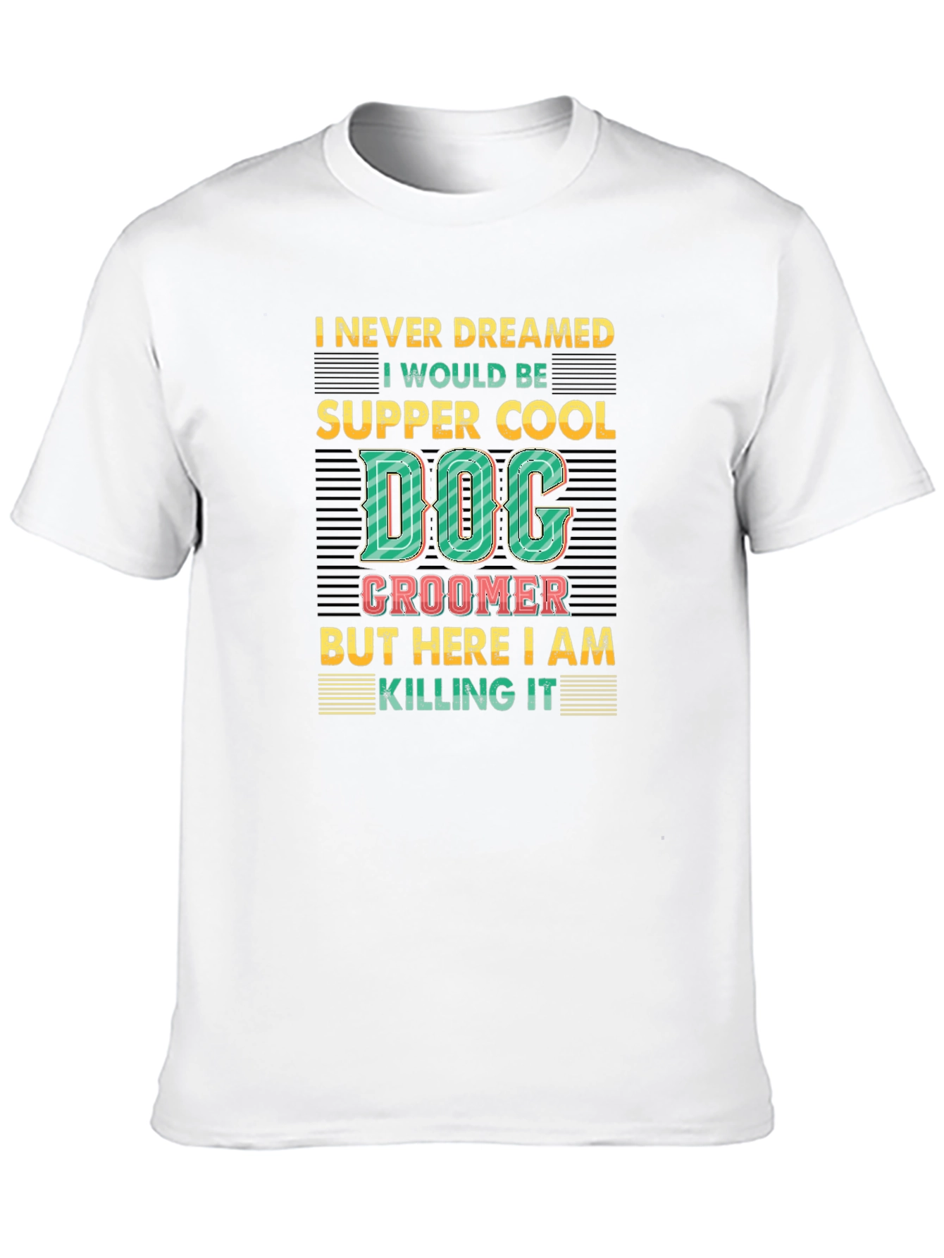 Dog Groomer T-Shirt - Supper Cool Design