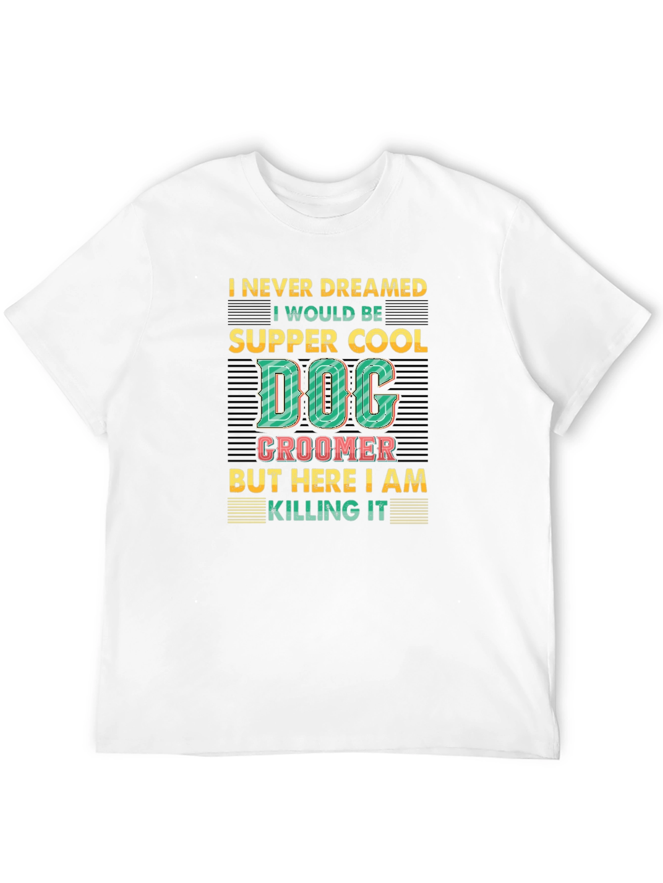 Dog Groomer T-Shirt - Supper Cool Design