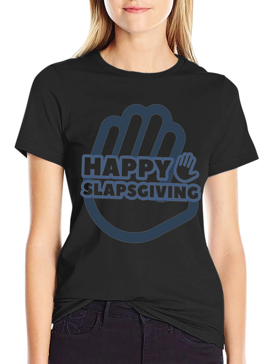 Happy Slapsgiving T-Shirt - Funny Thanksgiving Tee