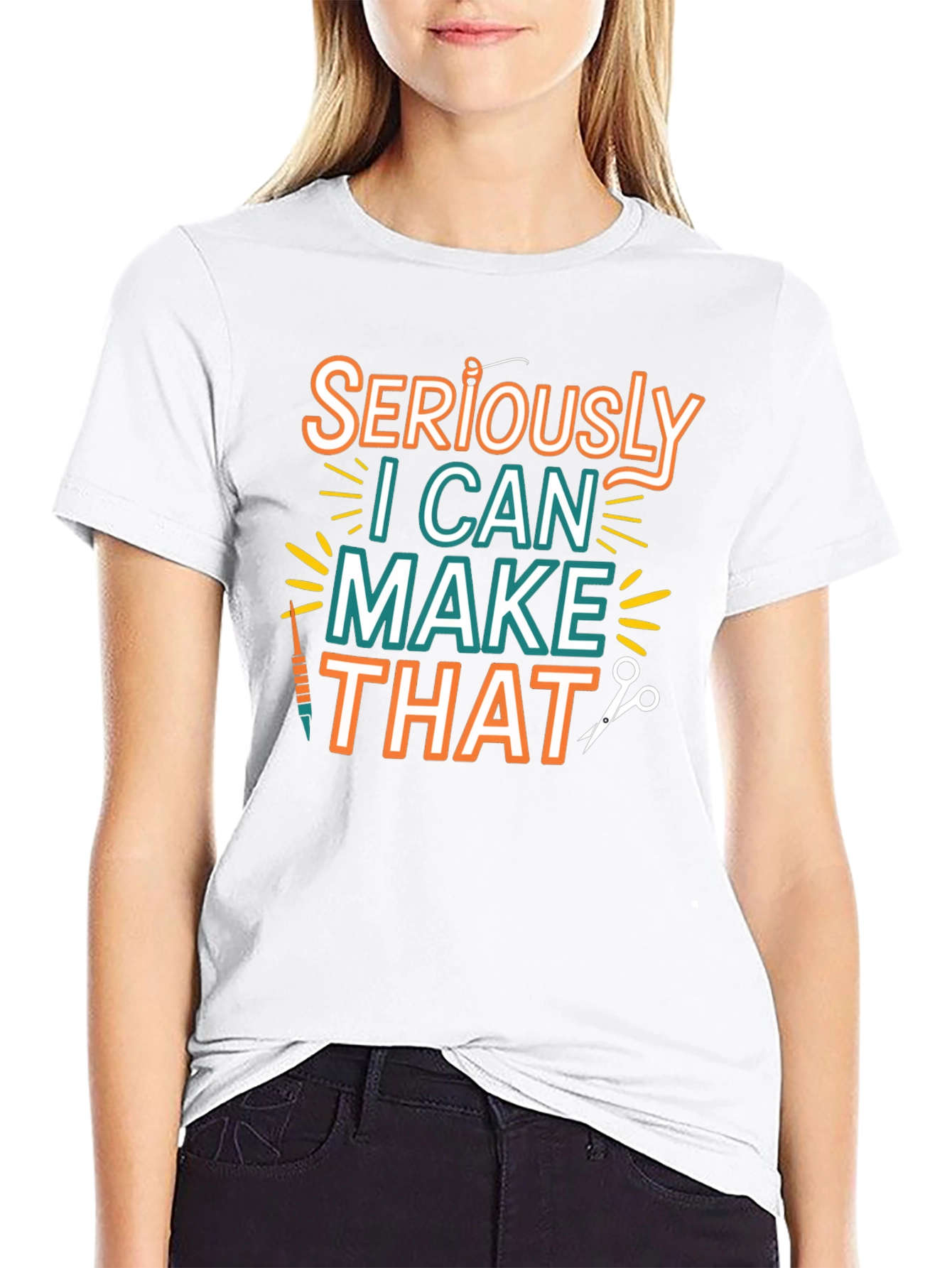 Seriously I Can Make That - Crafty T-Shirt