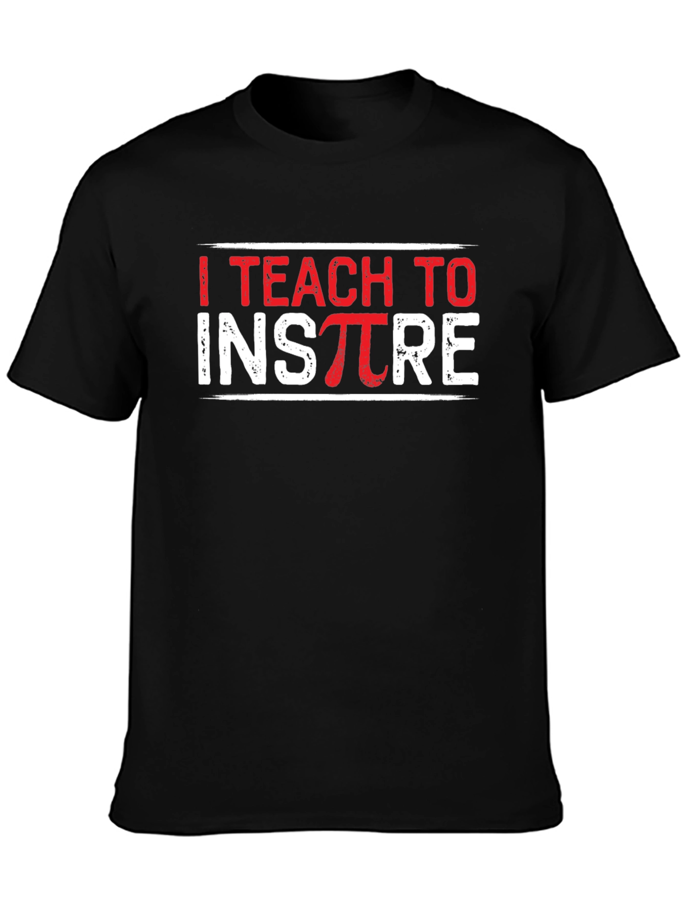 I Teach to Inspire Teacher T-Shirt