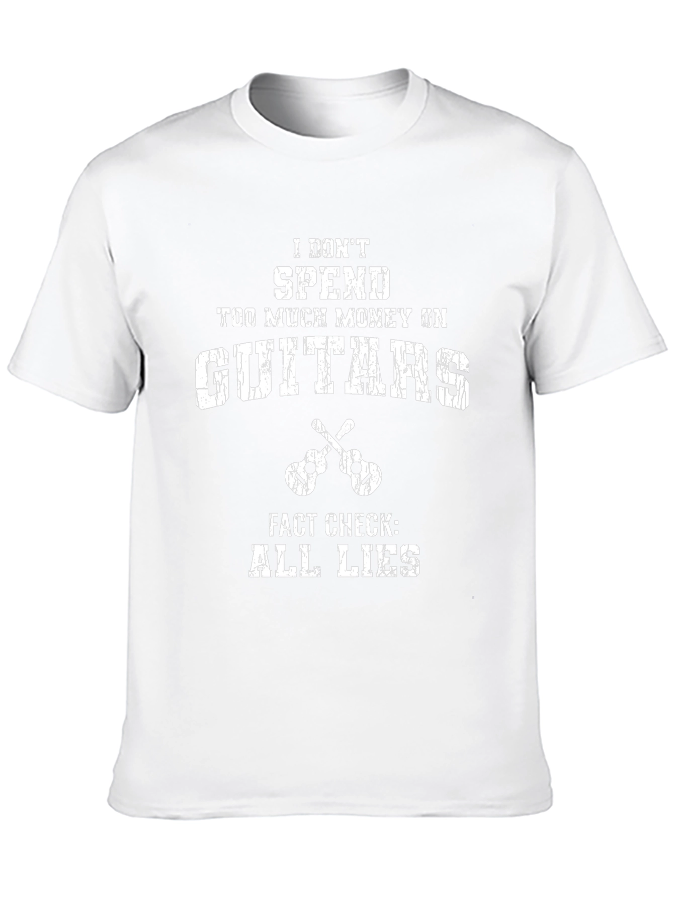 Funny Guitar T-Shirt: I Dont Spend Too Much Money