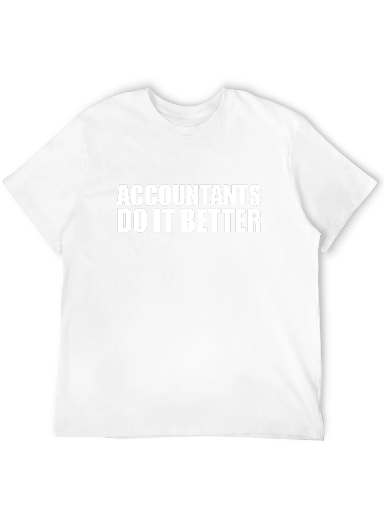 Accountants Do It Better Black T-Shirt