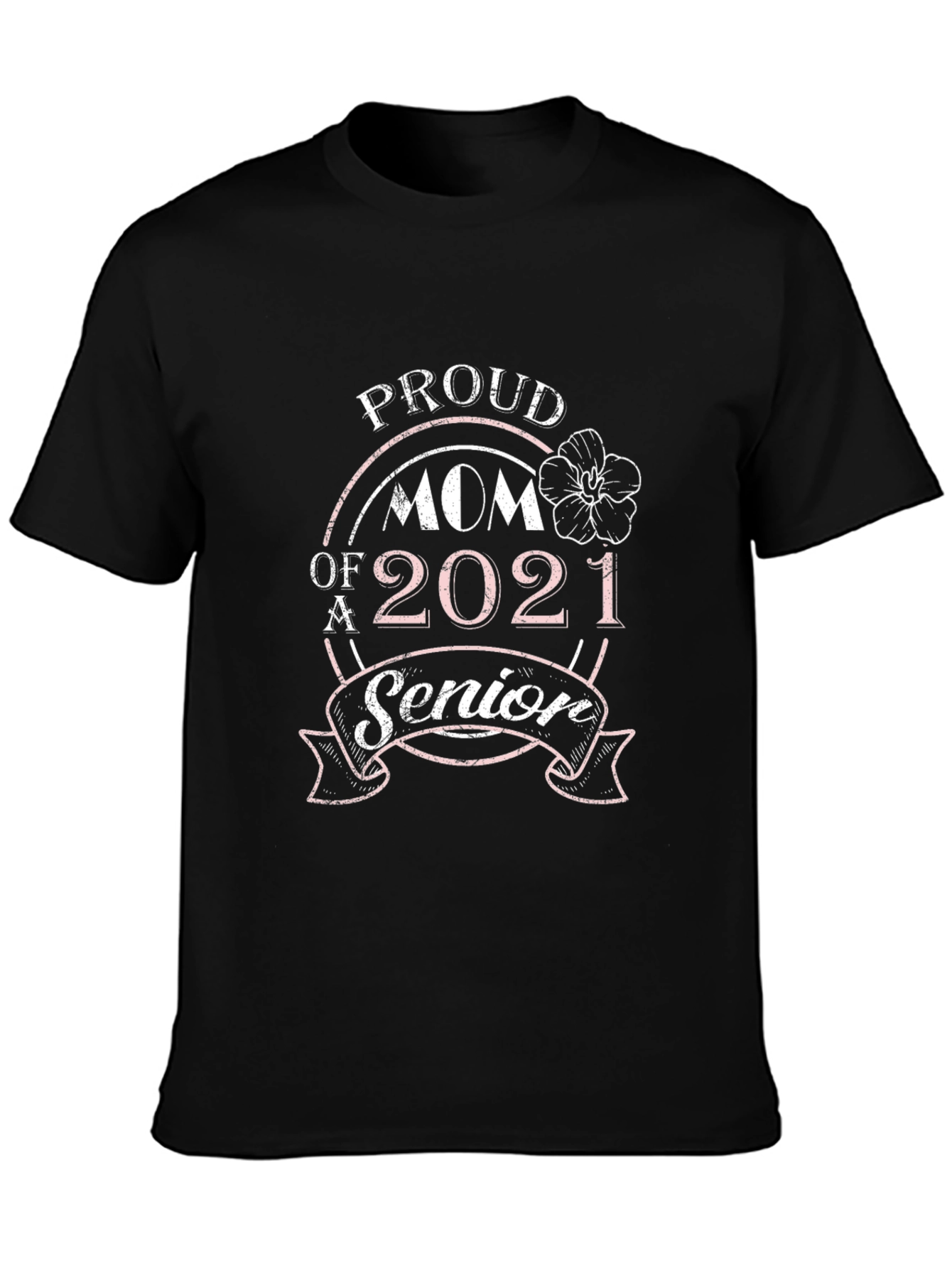 Proud Mom of a 2021 Senior T-Shirt