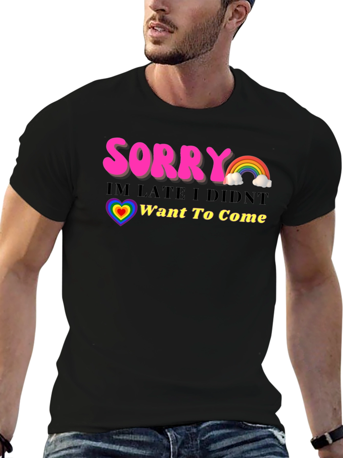 Funny Sorry Im Late Rainbow Graphic T-Shirt
