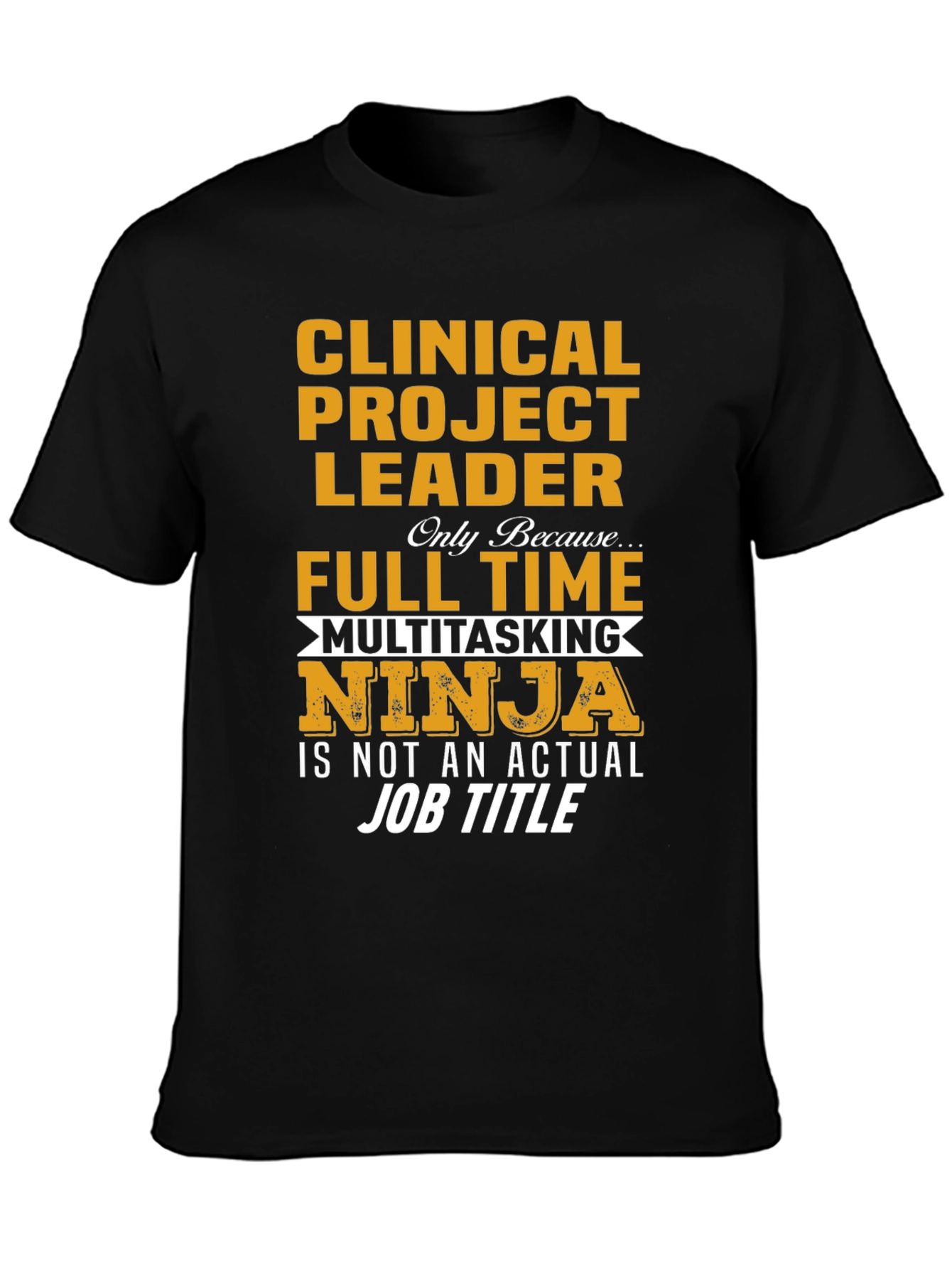 Clinical Project Leader T-Shirt