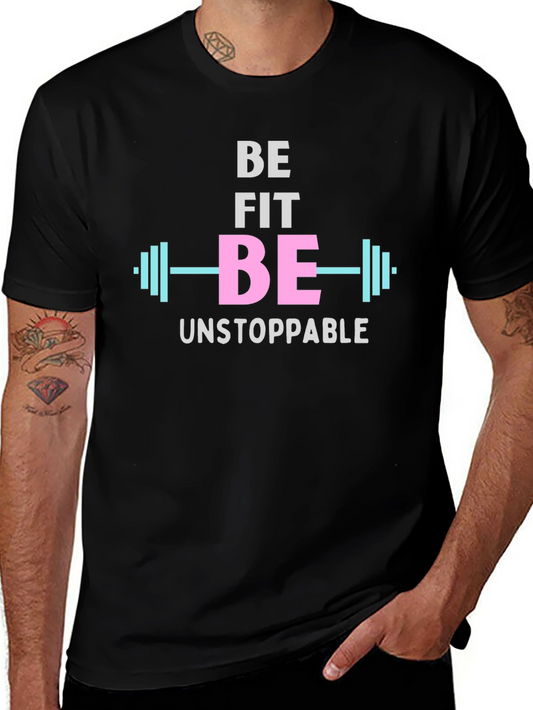 Be Fit Be Unstoppable Black Graphic T-Shirt