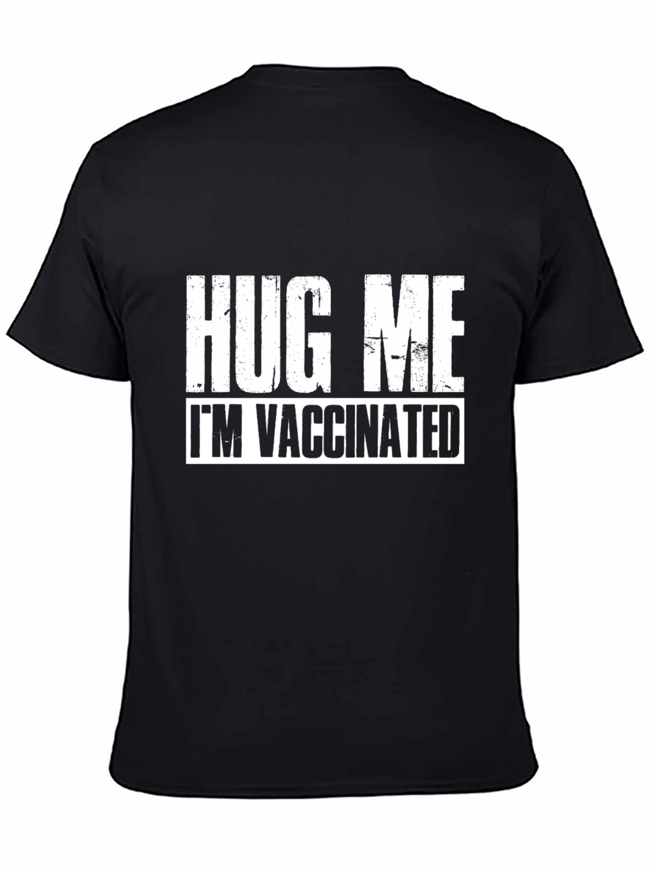 Hug Me Im Vaccinated Black Tee