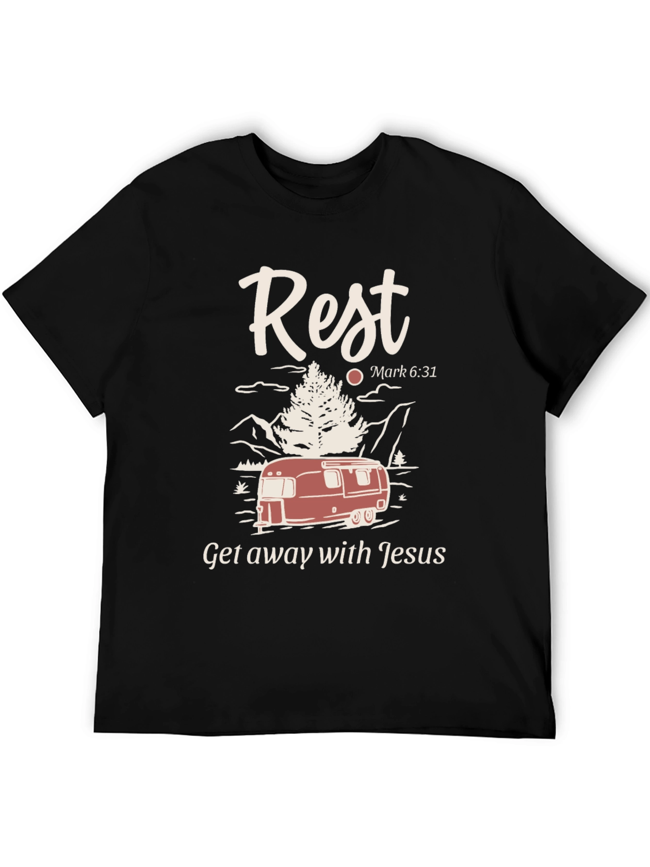 Rest Getaway T-Shirt: Camping with Jesus Tee