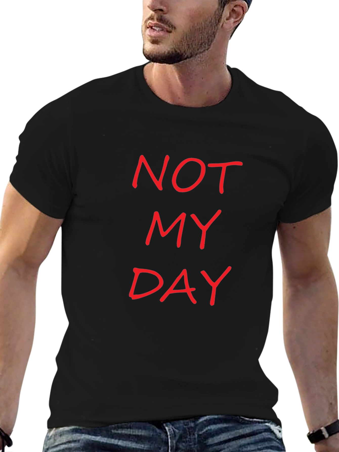 Not My Day Slogan Tee - Casual Black T-Shirt