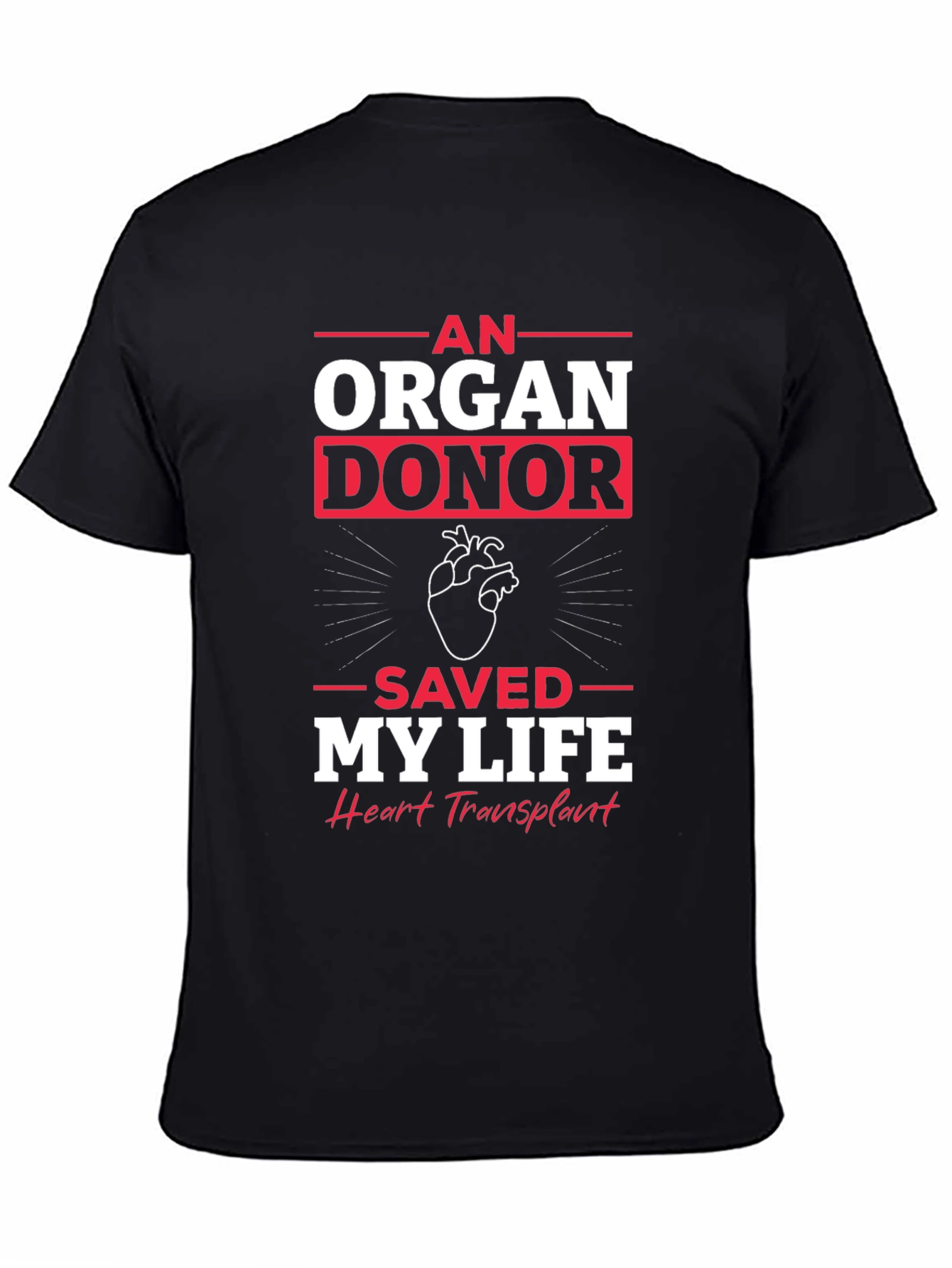 Organ Donor Saved My Life Graphic T-Shirt