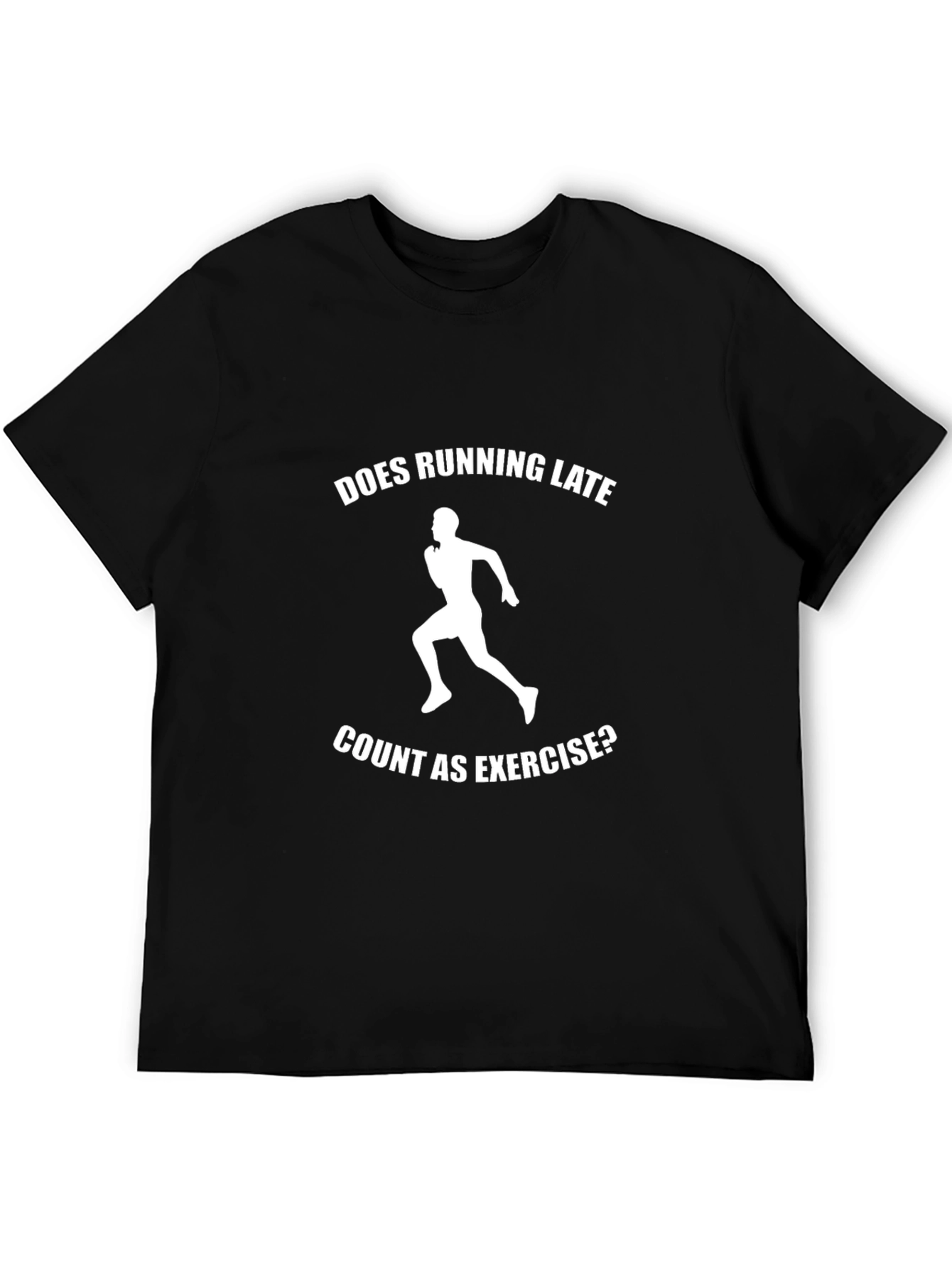 Funny Running Late Exercise T-Shirt - Unisex