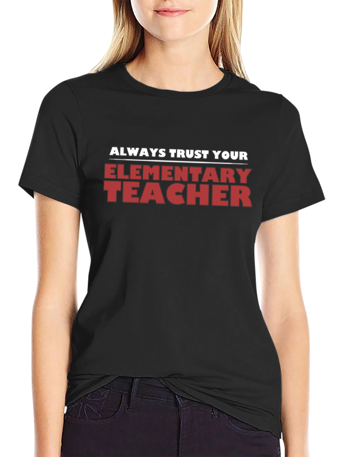Trust Your Elementary Teacher Black T-Shirt