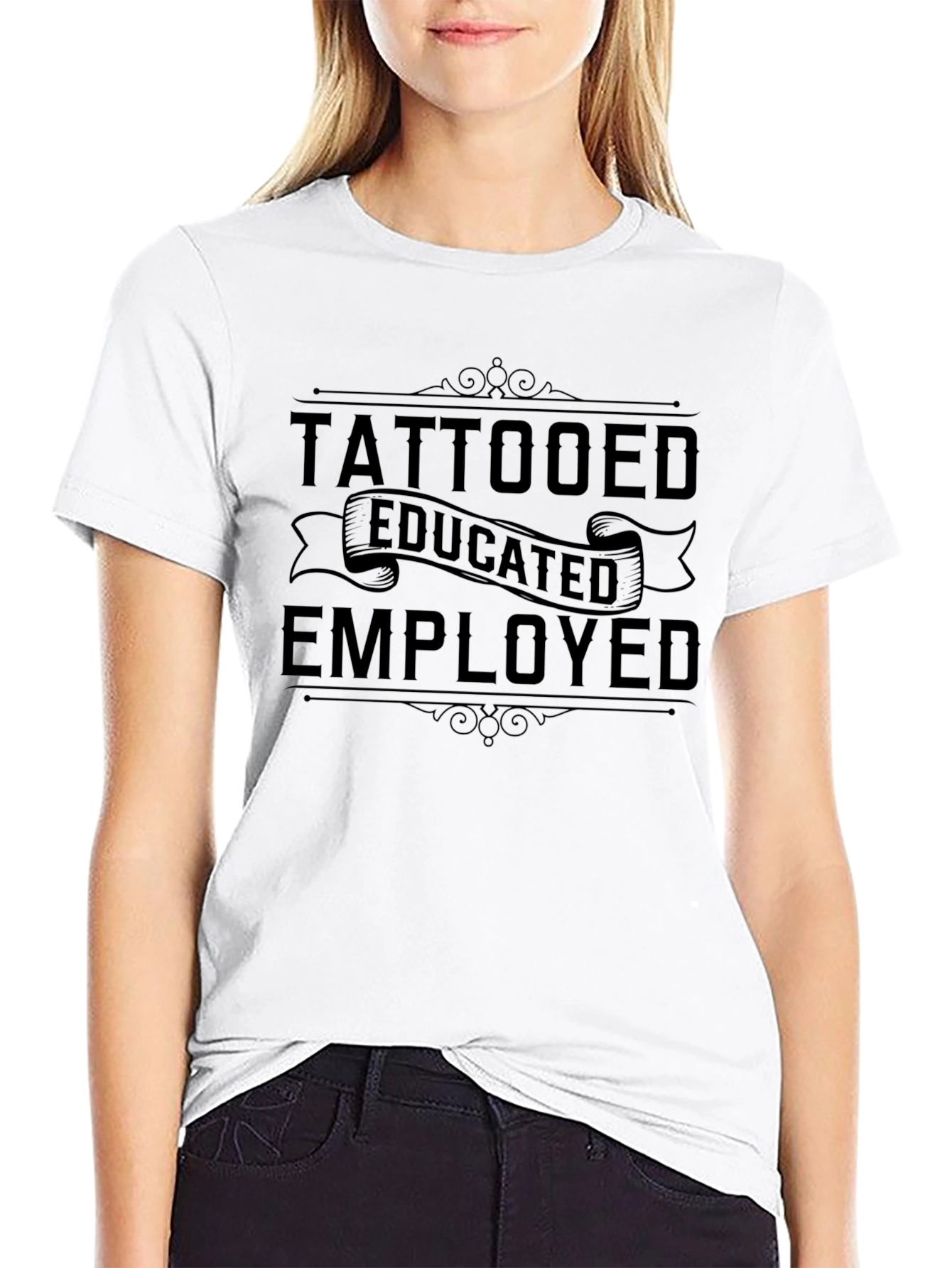 Tattooed Educated Employed Graphic T-Shirt