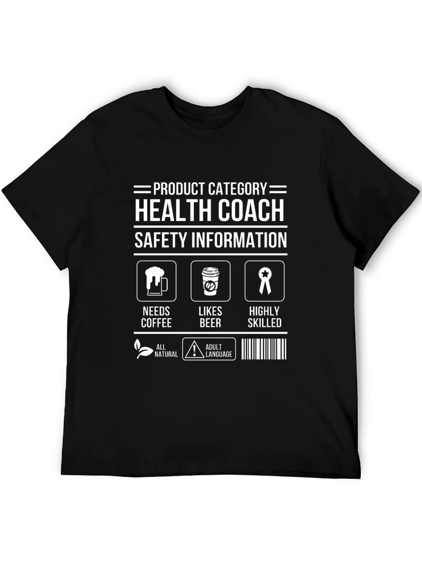 Health Coach T-Shirt: Needs Coffee Likes Beer Highly Skilled
