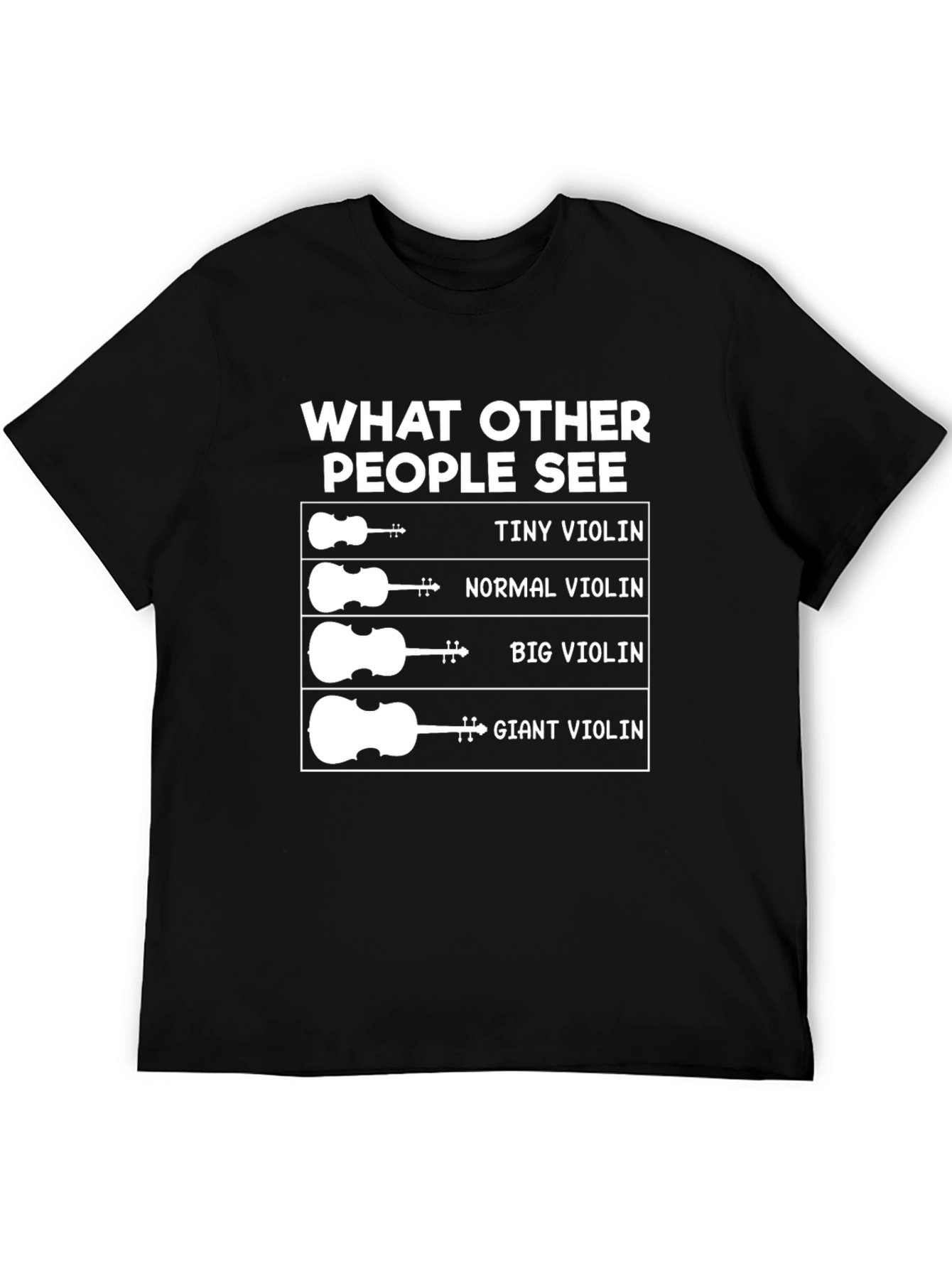 Funny Violinist T-Shirt - What Others See