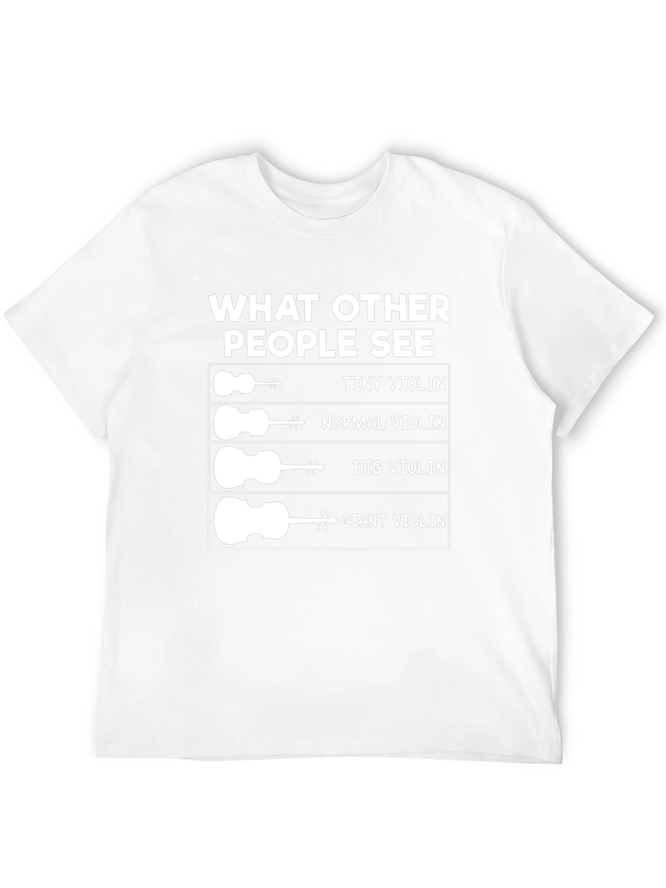 Funny Violinist T-Shirt - What Others See