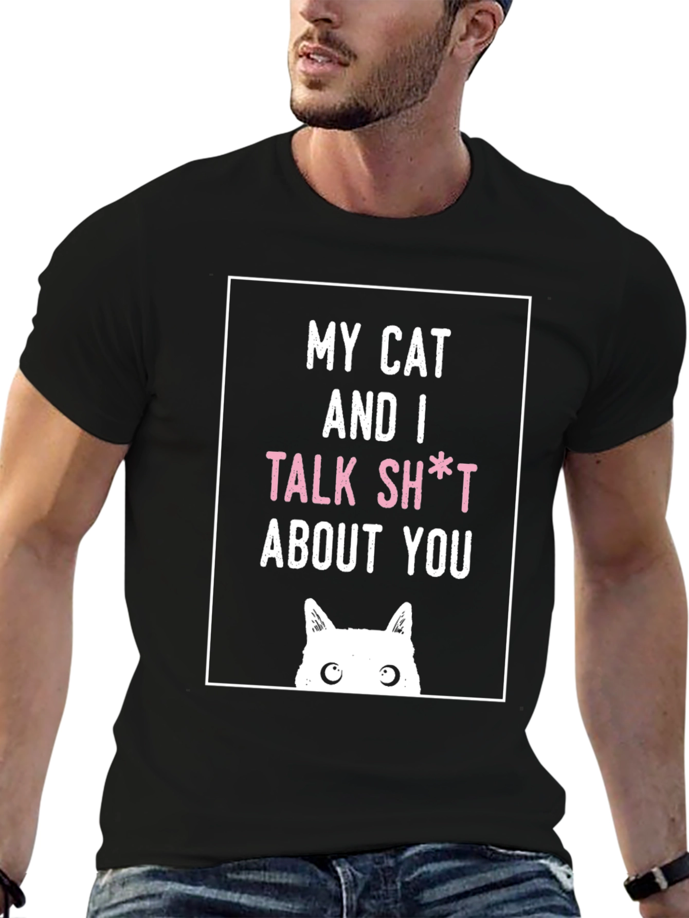 My Cat And I Talk Sh*t About You T-Shirt