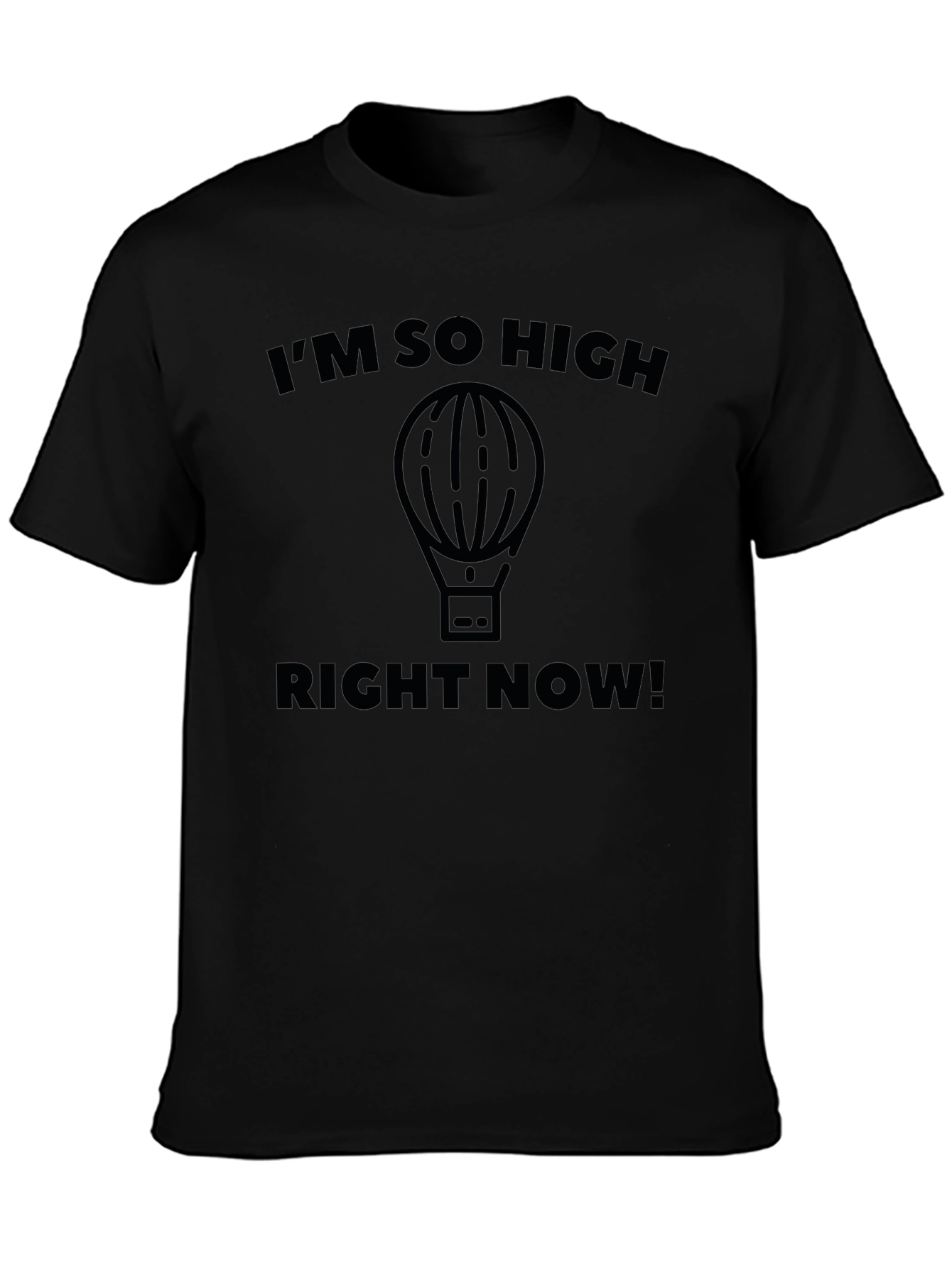 Im So High Right Now! Mens T-Shirt