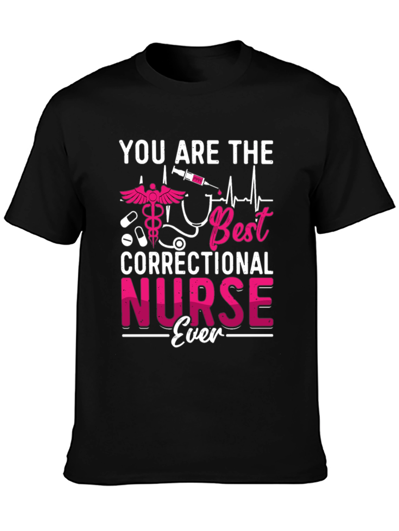 Correctional Nurse Ever Graphic T-Shirt