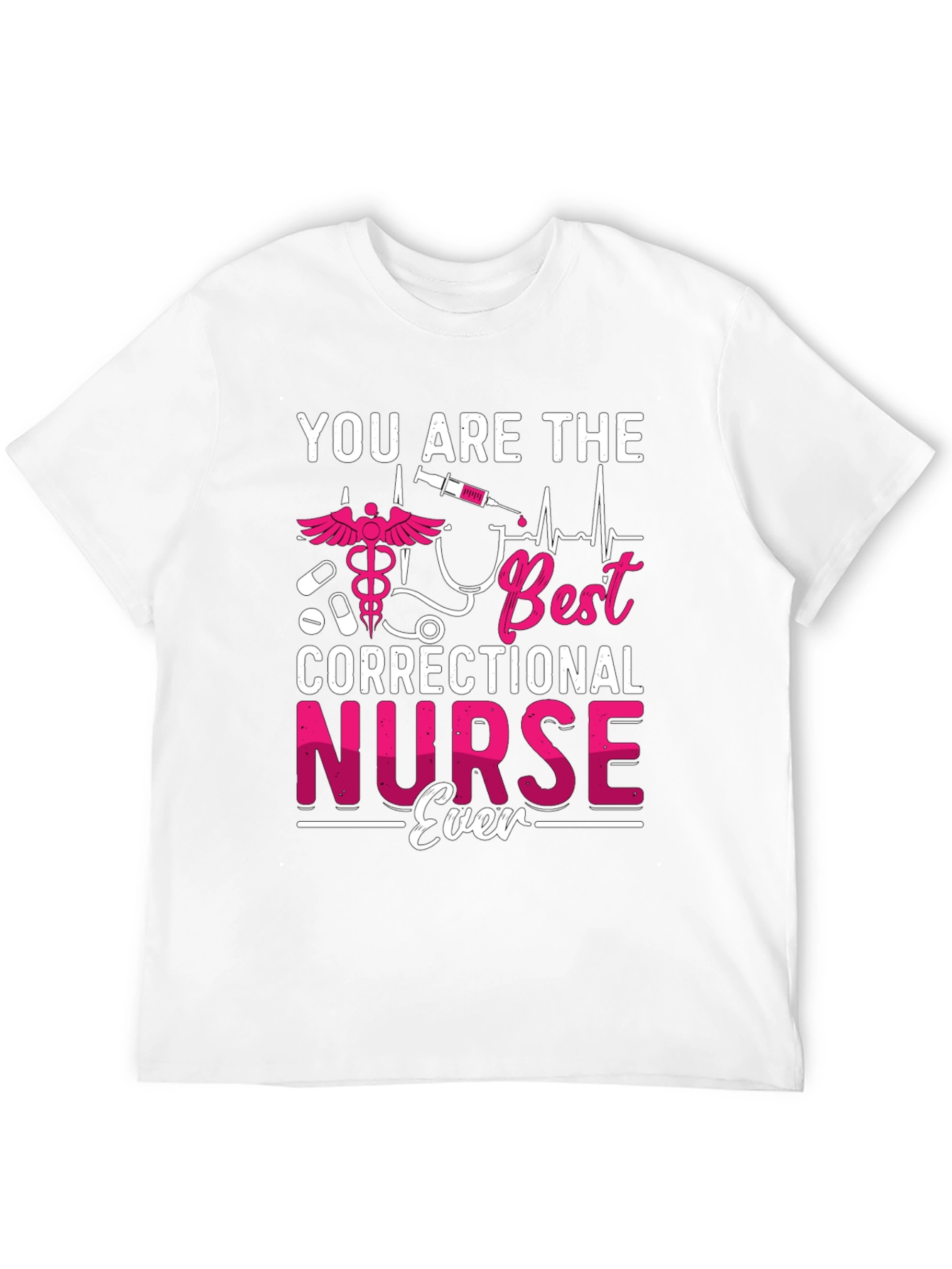 Correctional Nurse Ever Graphic T-Shirt