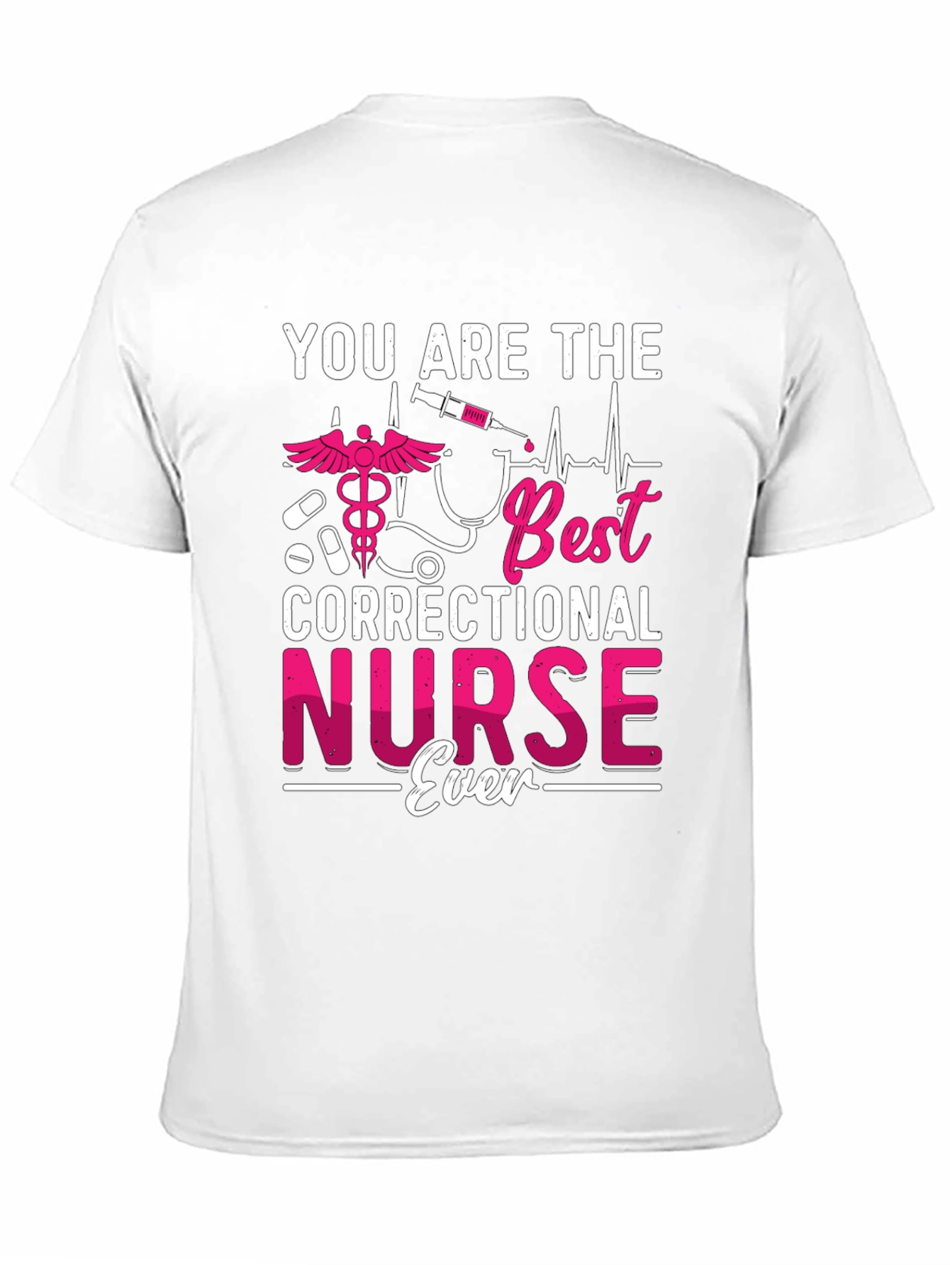 Correctional Nurse Ever Graphic T-Shirt