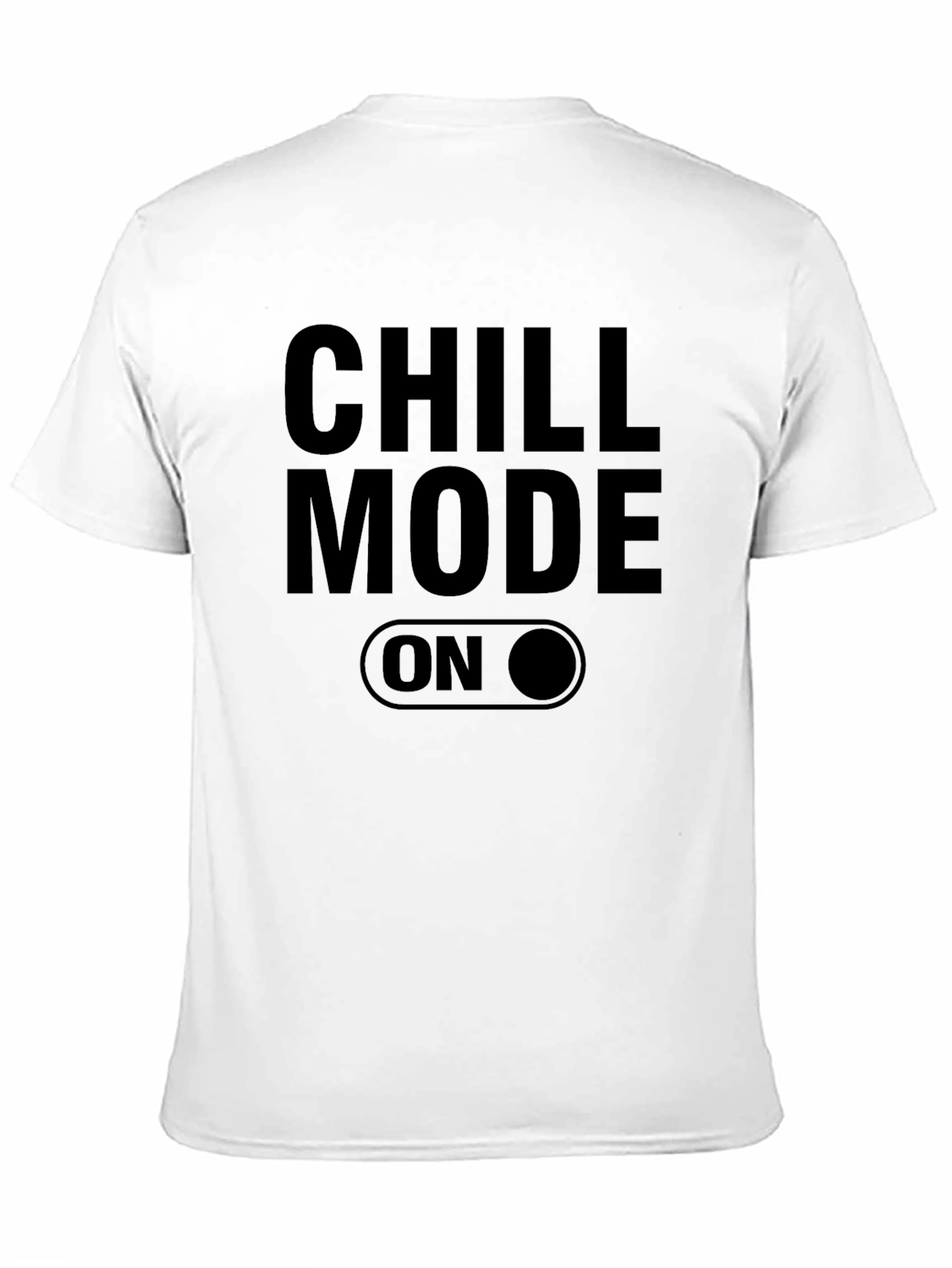 Chill Mode On T-Shirt - Relaxed Style