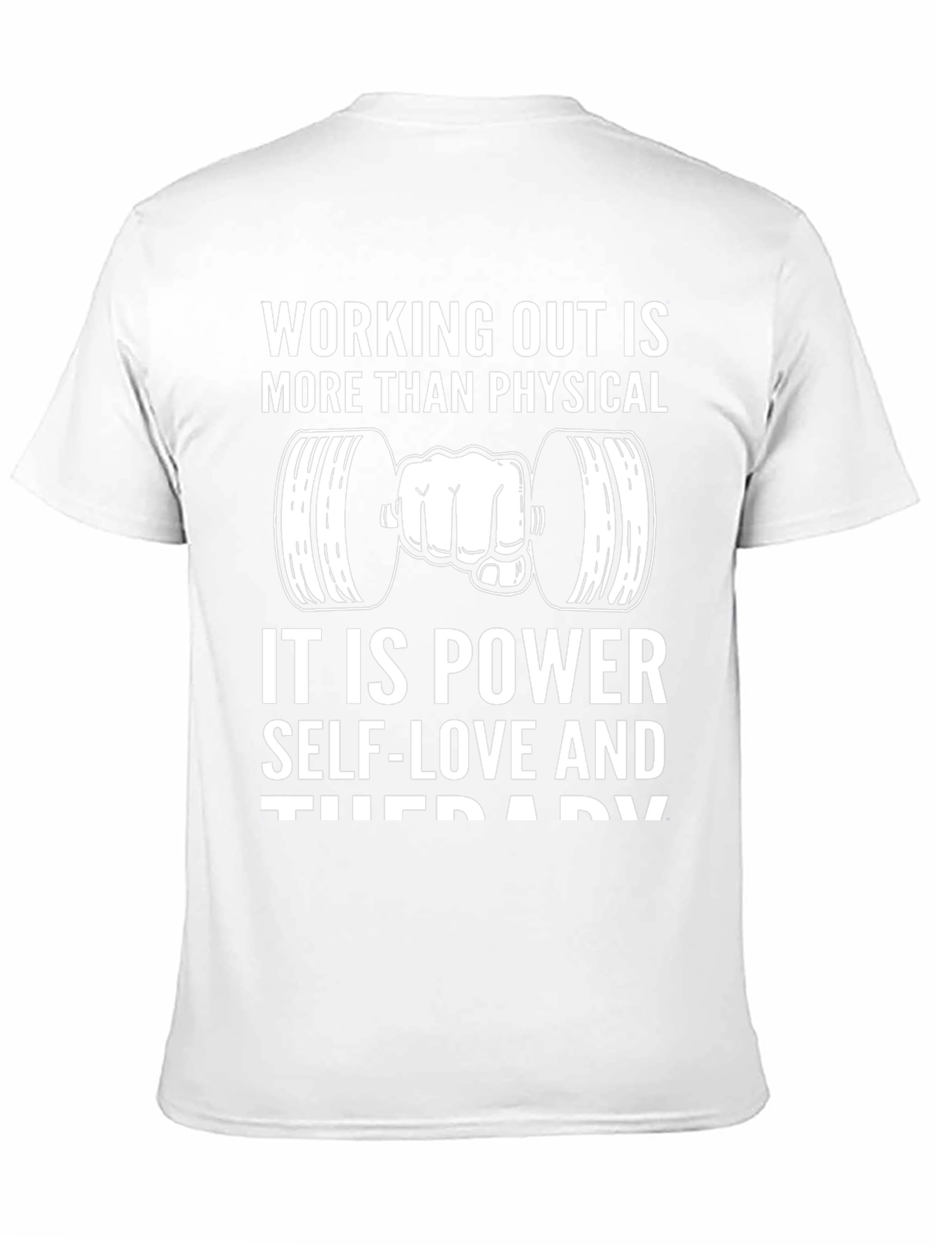 Workout Motivation T-Shirt - Power Self-Love & Therapy
